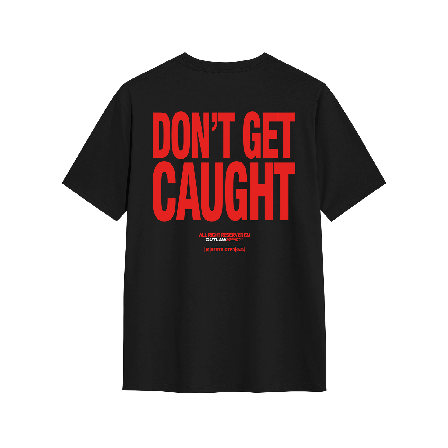 "Don't Get Caught" T-Shirt