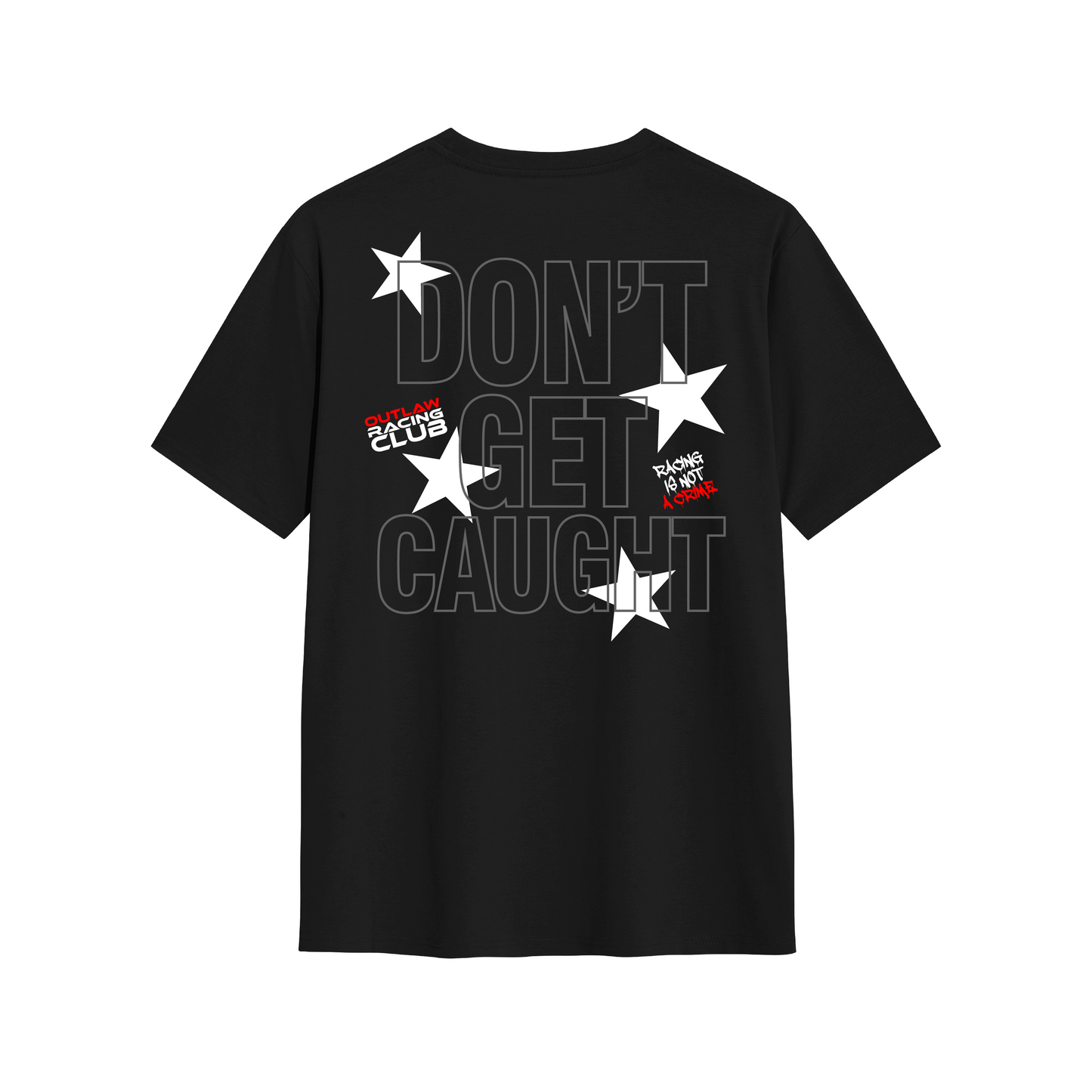 OutlawRacing – Don’t Get Caught Tee