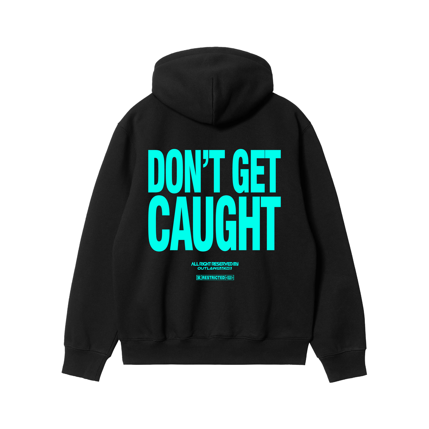 "Don't Get Caught" Hoodie - Turqoise (CHROMATIC)