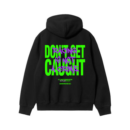 "Don't Get Caught" Hoodie - Neon (GREEN)